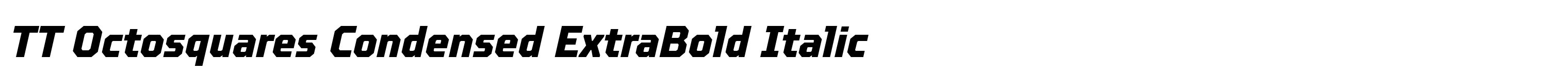 TT Octosquares Condensed ExtraBold Italic